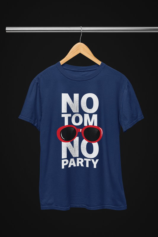 New "No Tom, No Party" T-Shirt